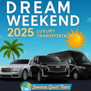 Dream Weekend Jamaica 2025 Luxury Transportation